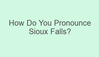 how do you pronounce sioux falls 100974