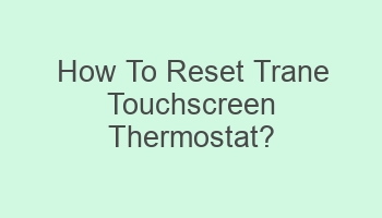 how to reset trane touchscreen thermostat 101069