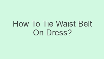 how to tie waist belt on dress 100973