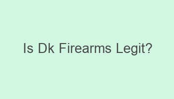 is dk firearms legit 100965