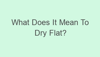 what does it mean to dry flat 101001