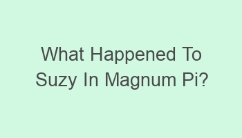 what happened to suzy in magnum pi 101062