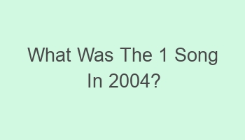 what was the 1 song in 2004 101073