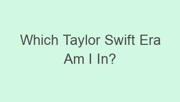 which taylor swift era am i in 100969