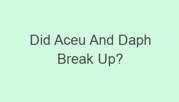 did aceu and daph break up 102383