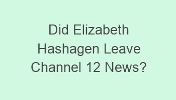 did elizabeth hashagen leave channel 12 news 101592