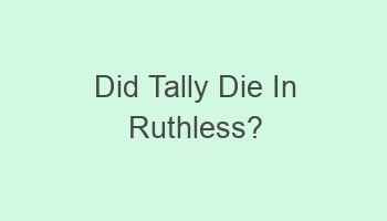 did tally die in ruthless 101615