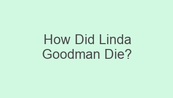 how did linda goodman die 102526