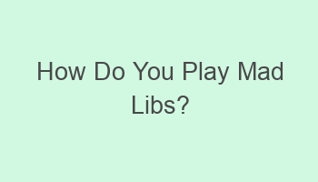 how do you play mad libs 102255