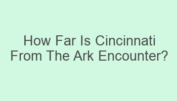 how far is cincinnati from the ark encounter 102373