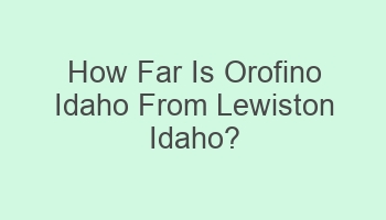 how far is orofino idaho from lewiston idaho 102331