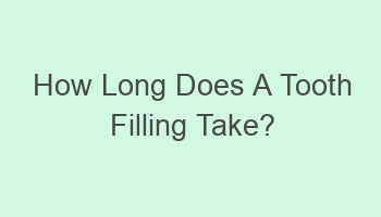 how long does a tooth filling take 102560