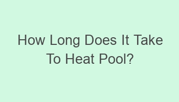 how long does it take to heat pool 102088