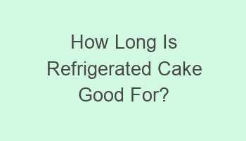 how long is refrigerated cake good for 101351