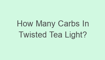 how many carbs in twisted tea light 102287