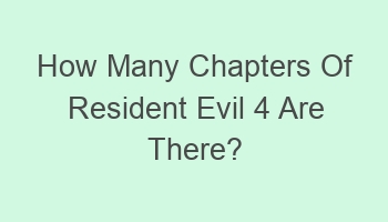 how many chapters of resident evil 4 are there 101761