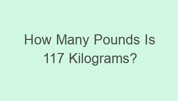 how many pounds is 117 kilograms 102461