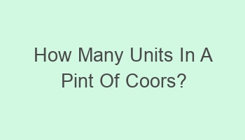 how many units in a pint of coors 102501