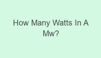 how many watts in a mw 102277