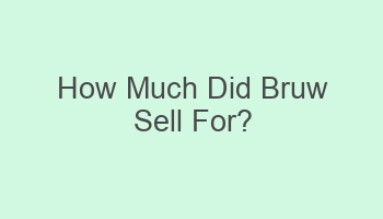 how much did bruw sell for 102499