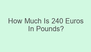 how much is 240 euros in pounds 102337