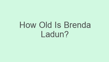 how old is brenda ladun 101249