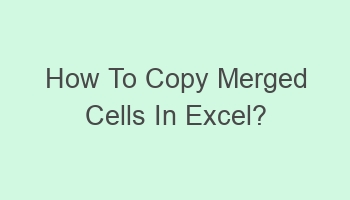 how to copy merged cells in