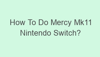 how to do mercy mk11 nintendo switch 102390