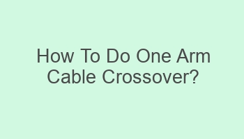 how to do one arm cable crossover 101185