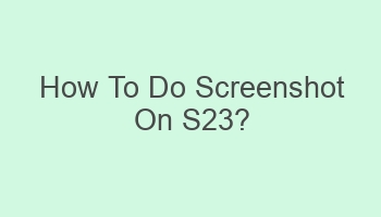 how to do screenshot on s23 101386