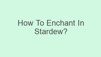 how to enchant in stardew 101518