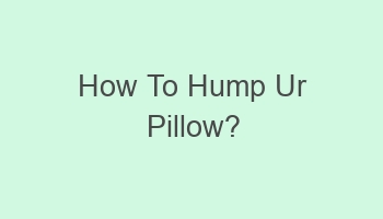 how to hump ur pillow 102505