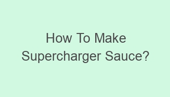 how to make supercharger sauce 101588