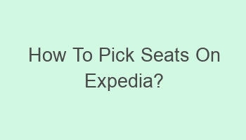 how to pick seats on