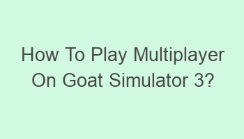 how to play multiplayer on goat simulator 3 101187