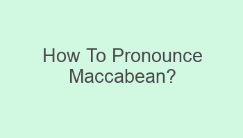 how to pronounce maccabean 101352