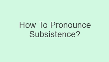 how to pronounce subsistence 102502