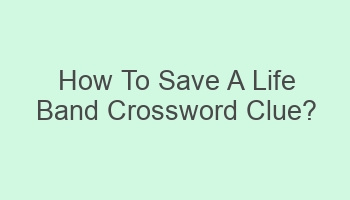 how to save a life band crossword clue 102380