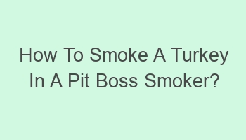 how to smoke a turkey in a pit boss smoker 102392