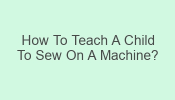 how to teach a child to sew on a machine 101613