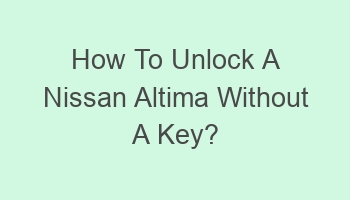 how to unlock a nissan altima without a key 102143