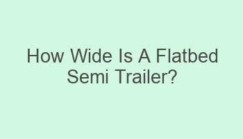 how wide is a flatbed semi trailer 101477