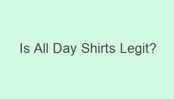 is all day shirts legit 101186