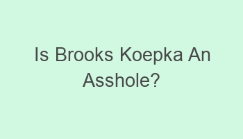 is brooks koepka an asshole 101567