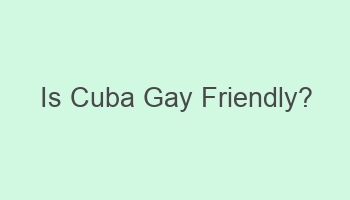 is cuba gay friendly 101827