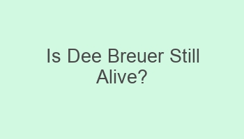 is dee breuer still alive 102492