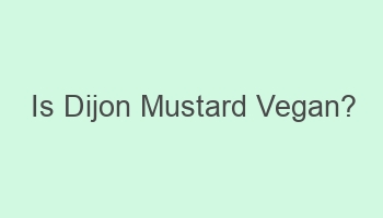 is dijon mustard vegan 101911