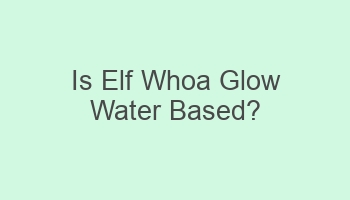 is elf whoa glow water based 101195