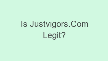 is justvigors com legit 102180