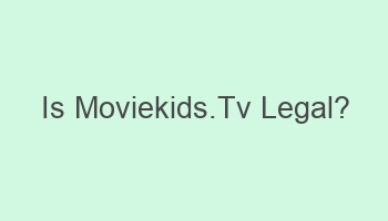 is moviekids tv legal 102081